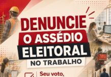 Centrais ampliam combate ao assédio eleitoral no trabalho